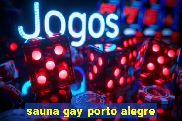 sauna gay porto alegre